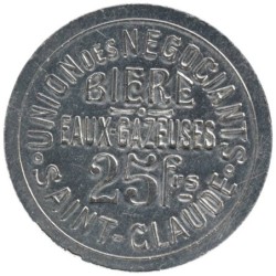 SAINT CLAUDE - Monnaie de nécessité - Union des Négociants - 25 francs - SUP+