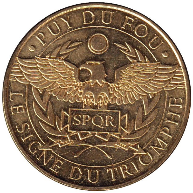 85-2018 - Puy du Fou - Le signe du triomphe - SPQR - 2015